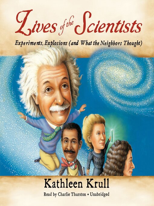 Title details for Lives of the Scientists by Kathleen Krull - Wait list